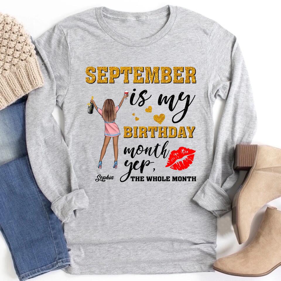 September Birthday Shirt, Custom Birthday Shirt, Queens Born In September, September Birthday Shirts For Woman, September Birthday Gifts, September Is My Birthday Month, Yep The Whole Month