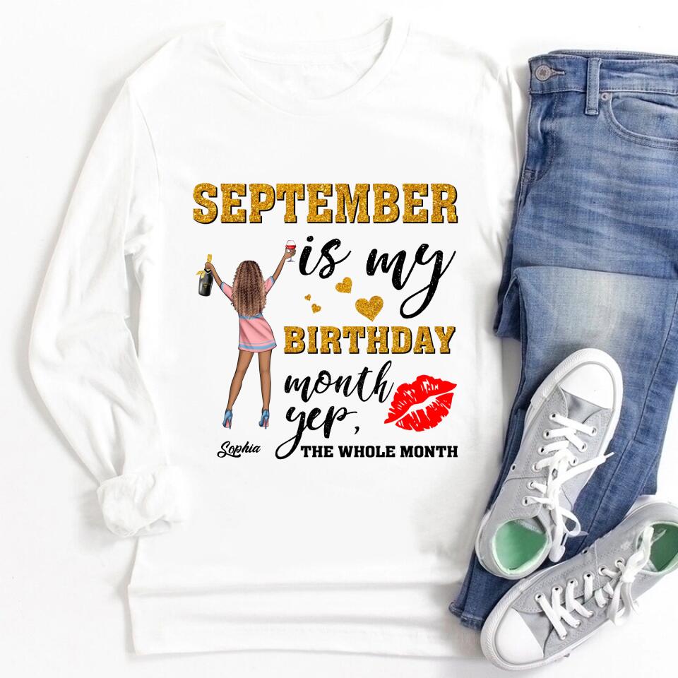 September Birthday Shirt, Custom Birthday Shirt, Queens Born In September, September Birthday Shirts For Woman, September Birthday Gifts, September Is My Birthday Month, Yep The Whole Month