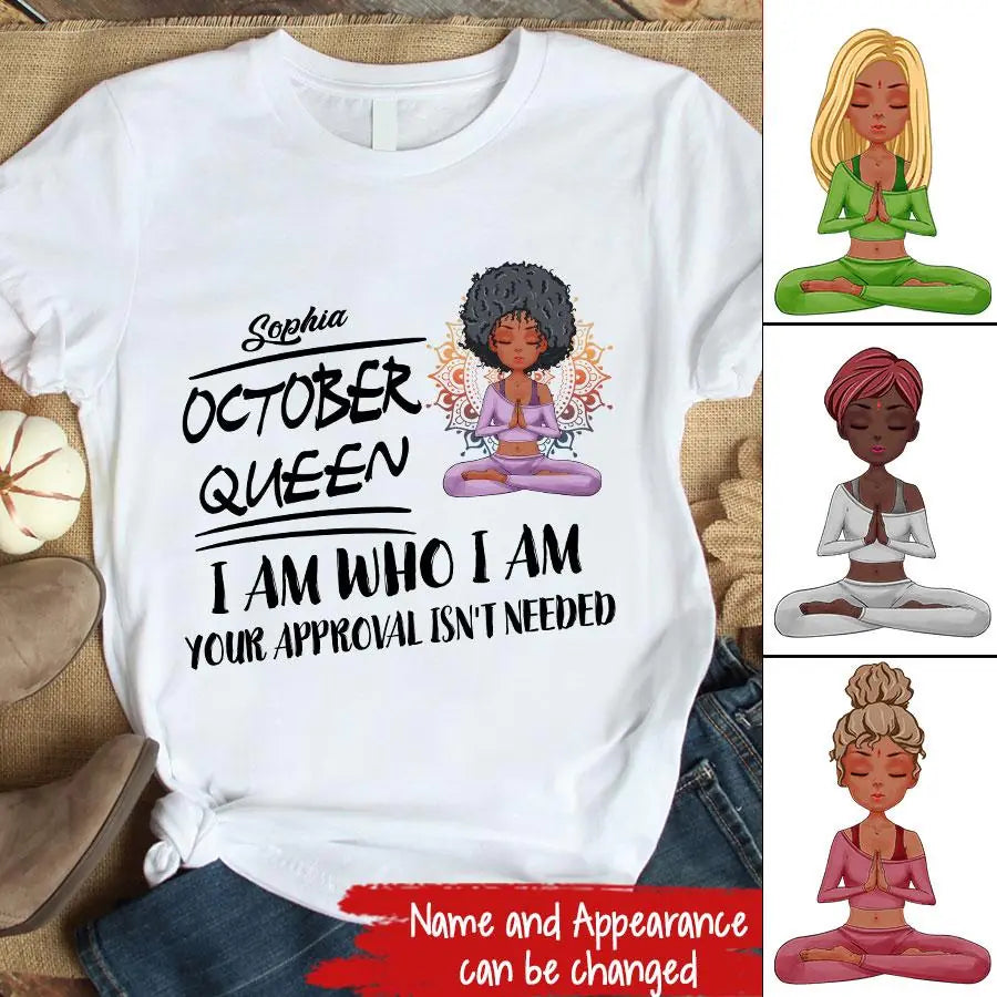 October Queen I Am Who I Am Birthday Gift T-Shirt October Queen I Am Who I Am Birthday Gift T-Shirt