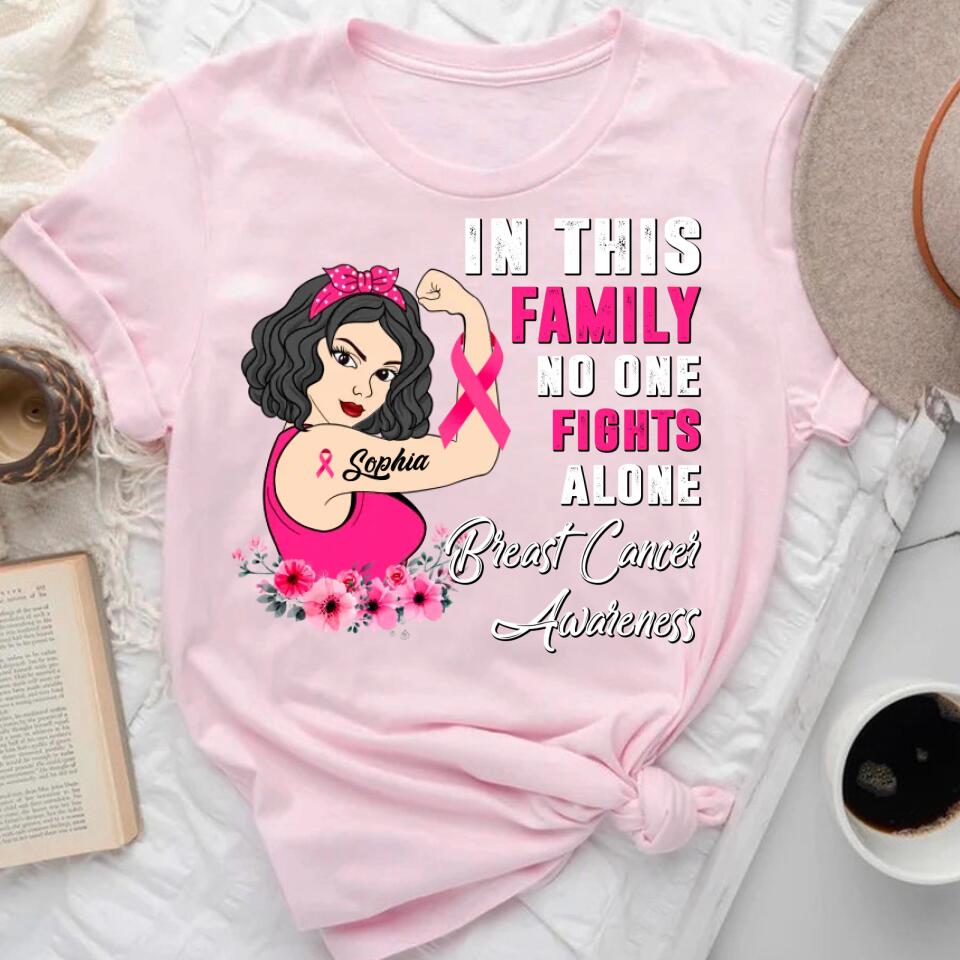 Personalized Breast Cancer Survivor Shirt In This Family No One Fight Alone Breast Cancer Awareness T-Shirt