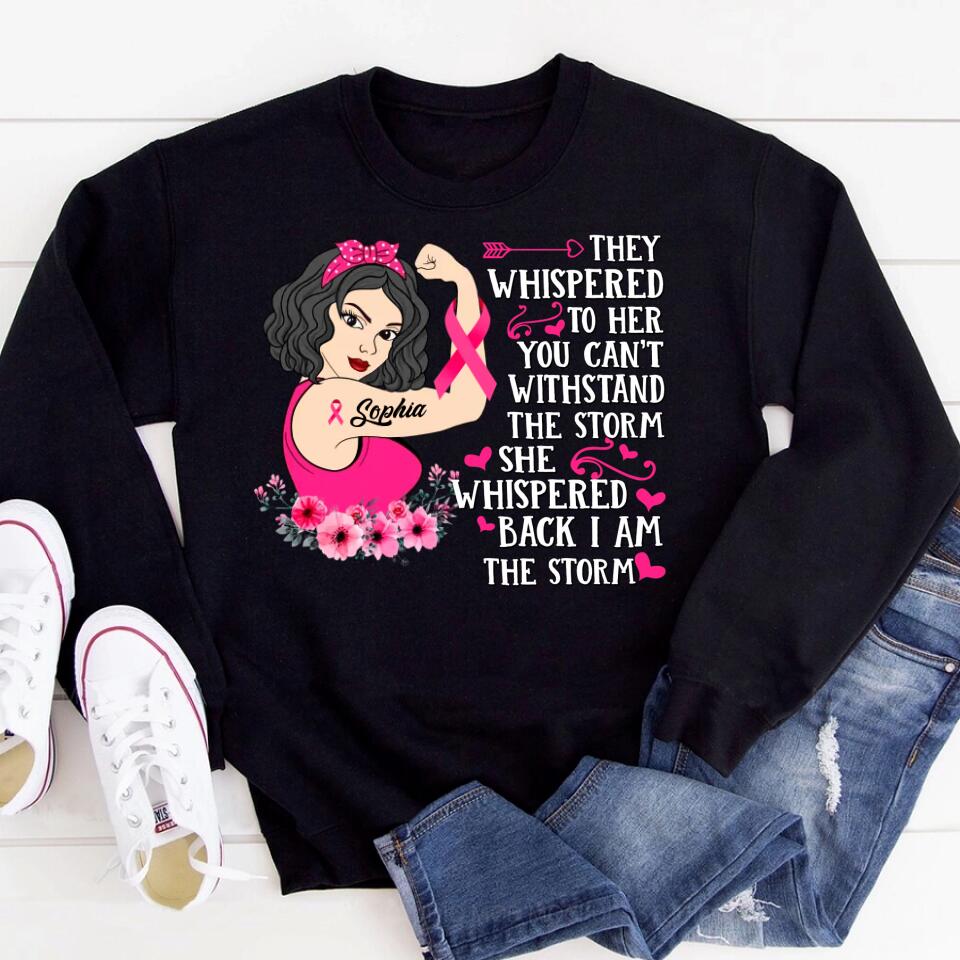 Personalized Breast Cancer Survivor Shirt They Whispered To Her You Can&#39;t Withstand The Storm T-Shirt