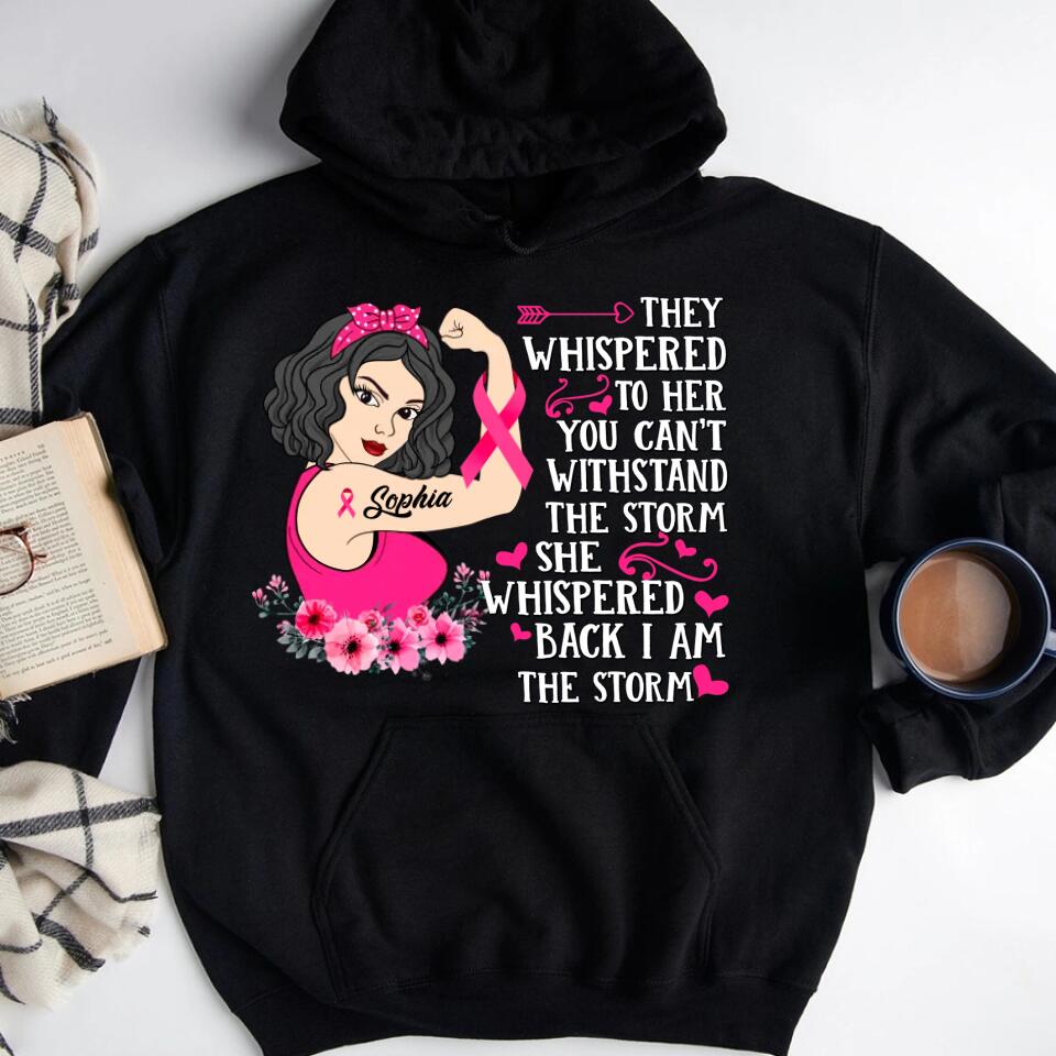 Personalized Breast Cancer Survivor Shirt They Whispered To Her You Can&#39;t Withstand The Storm T-Shirt