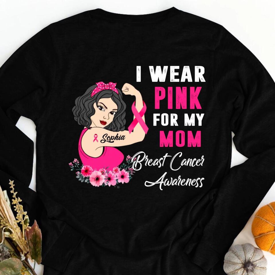 Personalized Breast Cancer Survivor Shirt I Wear Pink for My Mom Breast Cancer Awareness Pink Ribbon T-Shirt