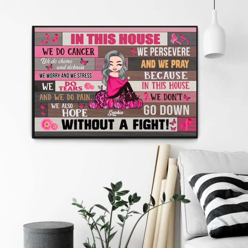 Custom In This House We Do Cancer Poster, Breast Cancer Awareness Poster, Gift For Breast Cancer Supporter