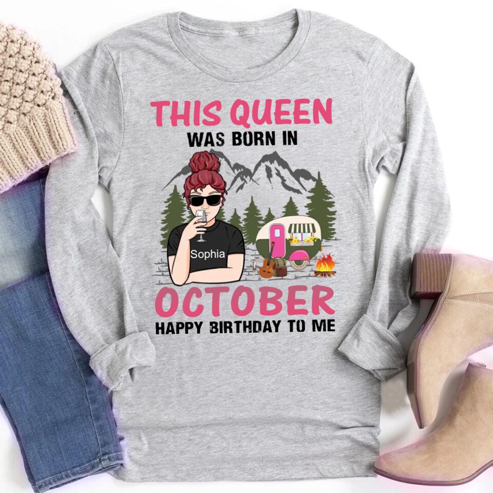 October Birthday Shirt, Custom Birthday Shirt, Queens are Born In October, October Birthday Shirts For Woman, October Birthday Gifts , Camping Lover