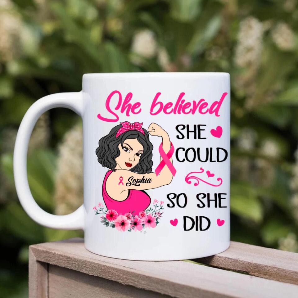 Custom Breast Cancer Awareness Coffee Mug Personalized Breast Cancer Gifts For Women She Believed She Could, So She Did Mug