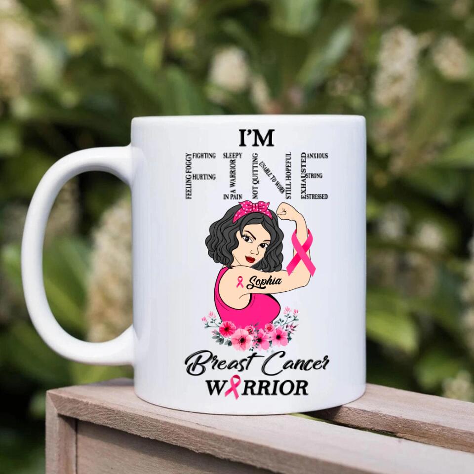 Breast Cancer Awareness Mug Personalized Breast Cancer Gifts For Women I&#39;m Fine And Breast Cancer Warrior Pink Ribbon Mug