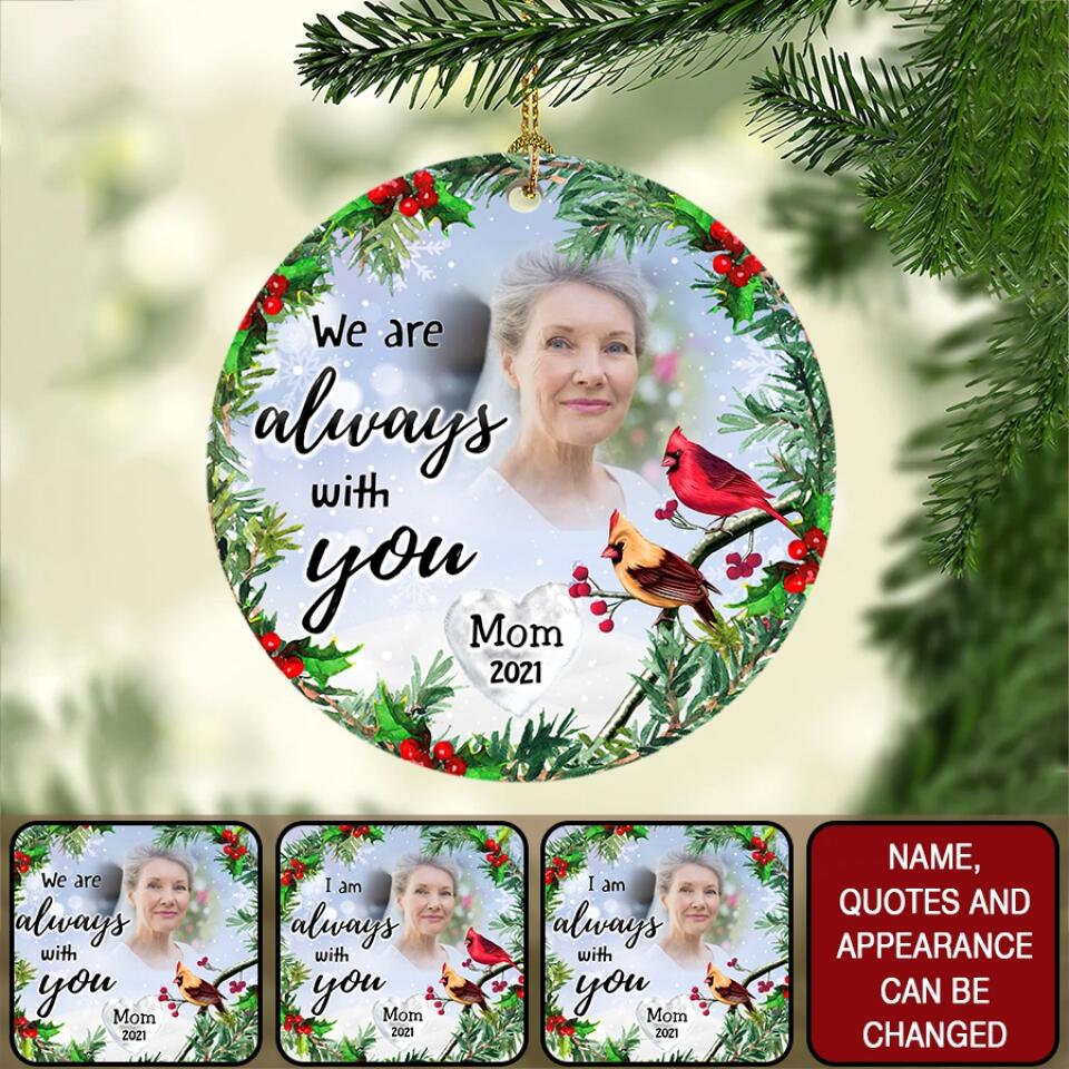 Always With You Holly Branch Cardinal Memorial Photo Personalized Memorial Ornament, Memorial Ornament Gifts, Mom Dad Memorial Ornament