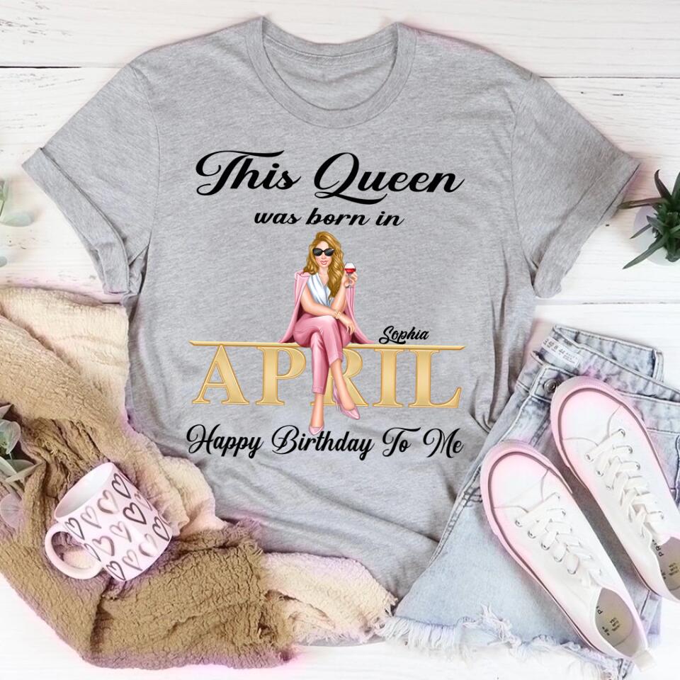 April Birthday Shirt, Custom Birthday Shirt, April Birthday Shirts For Woman, 	April Birthday Gifts