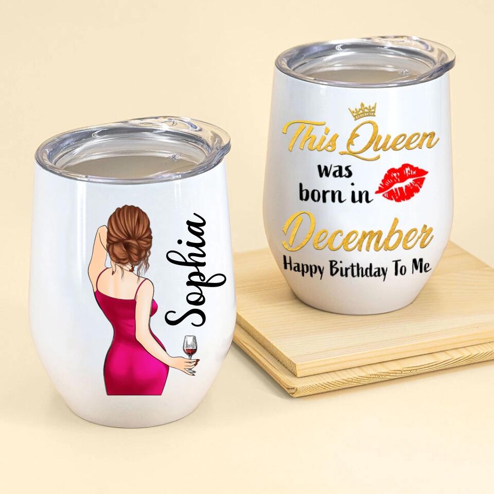 Personalized Wine Tumbler - Birthday Gift For December Queen, December birthday gifts, December Birthday Gift Idea For Her