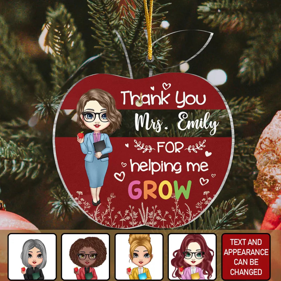 Thank You Teacher For Helping Me Grow - Personalized Custom Shaped Acrylic Ornament - Christmas, Holiday Eve, Birthday Gift For Teachers, Teacher Assistants, School Workers, Lecturers