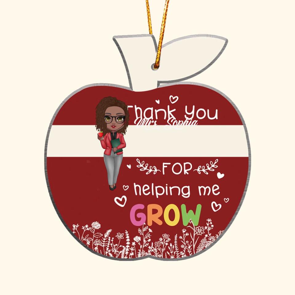 Thank You Teacher For Helping Me Grow - Personalized Custom Shaped Acrylic Ornament - Christmas, Holiday Eve, Birthday Gift For Teachers, Teacher Assistants, School Workers, Lecturers