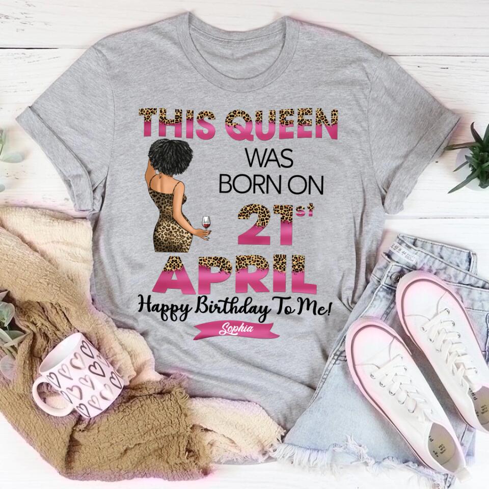 April Birthday Shirt, Custom Birthday Shirt, Queens Are Born In April, April Birthday Shirts For Woman, April Birthday Gifts