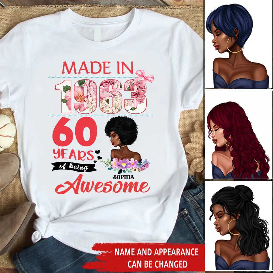 Made In 1963 - 60 Years Of Being Awesome 60th Birthday Unique T Shirt For Woman, Custom Birthday Shirt, Her Gifts For 60 Years Old, Turning 60 And Fabulous Birthday Cotton Shirt