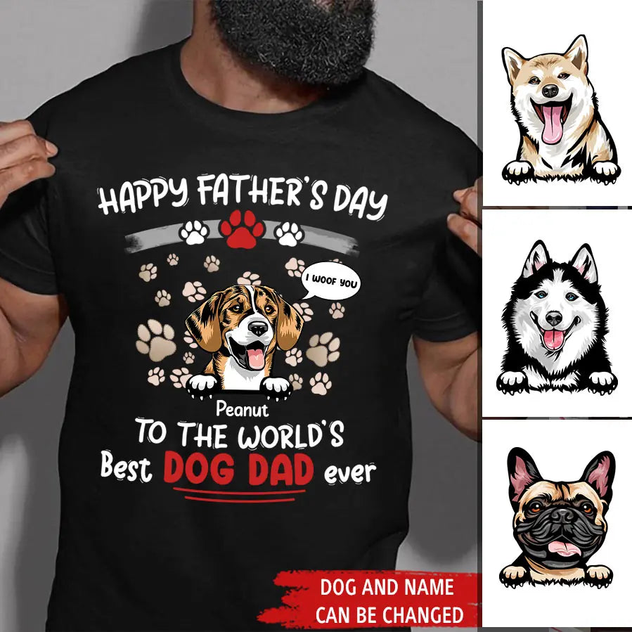 Happy Father's Day To The World's Best Dog Dad Ever Personalized Shirt, Personalized Father's Day Gift for Dog Lovers, Dog Dad