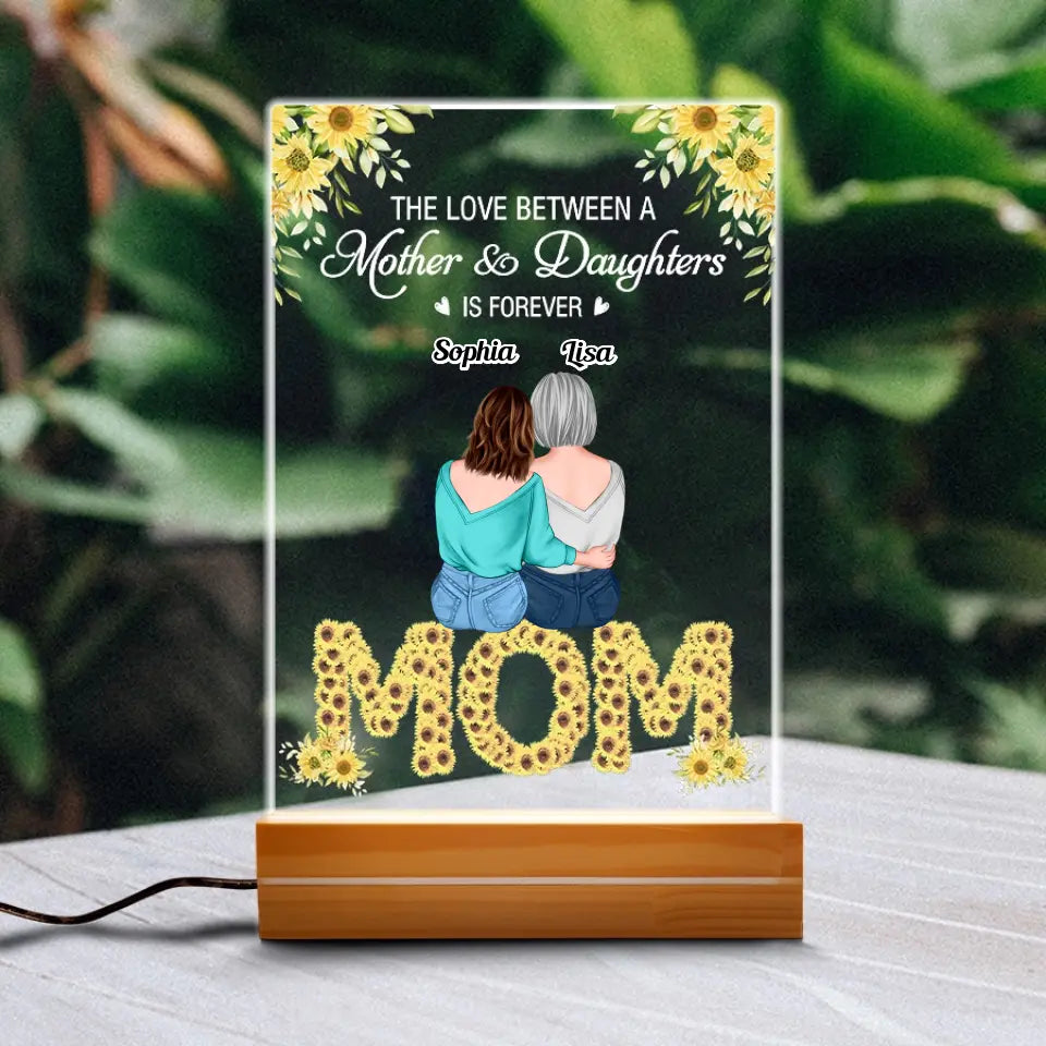The Love Between A Mother &amp; Daughter Is Forever - Personalized 3D LED Light Wooden Base - Mother&#39;s Day, Loving Gift For Mom, Mother, Mommy, Mum