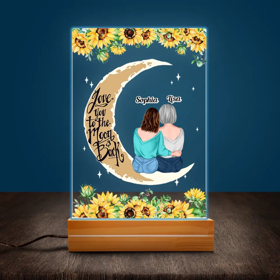 Love To The Moon And Back Mom And Daughters - Personalized 3D LED Light Wooden Base - Birthday Mother&#39;s Day Gift For Mom - Gift From Daughters