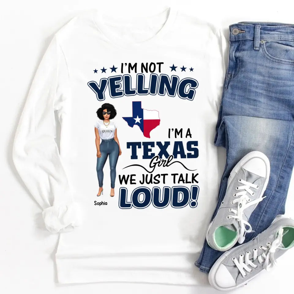 Personalized shirts, Texas T-shirt for Texas Girls, I'm not yelling I'm a Texas Girl We just talk loud tshirts