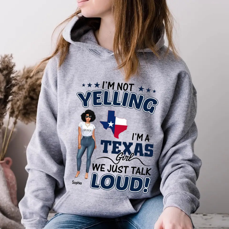 Personalized shirts, Texas T-shirt for Texas Girls, I'm not yelling I'm a Texas Girl We just talk loud tshirts