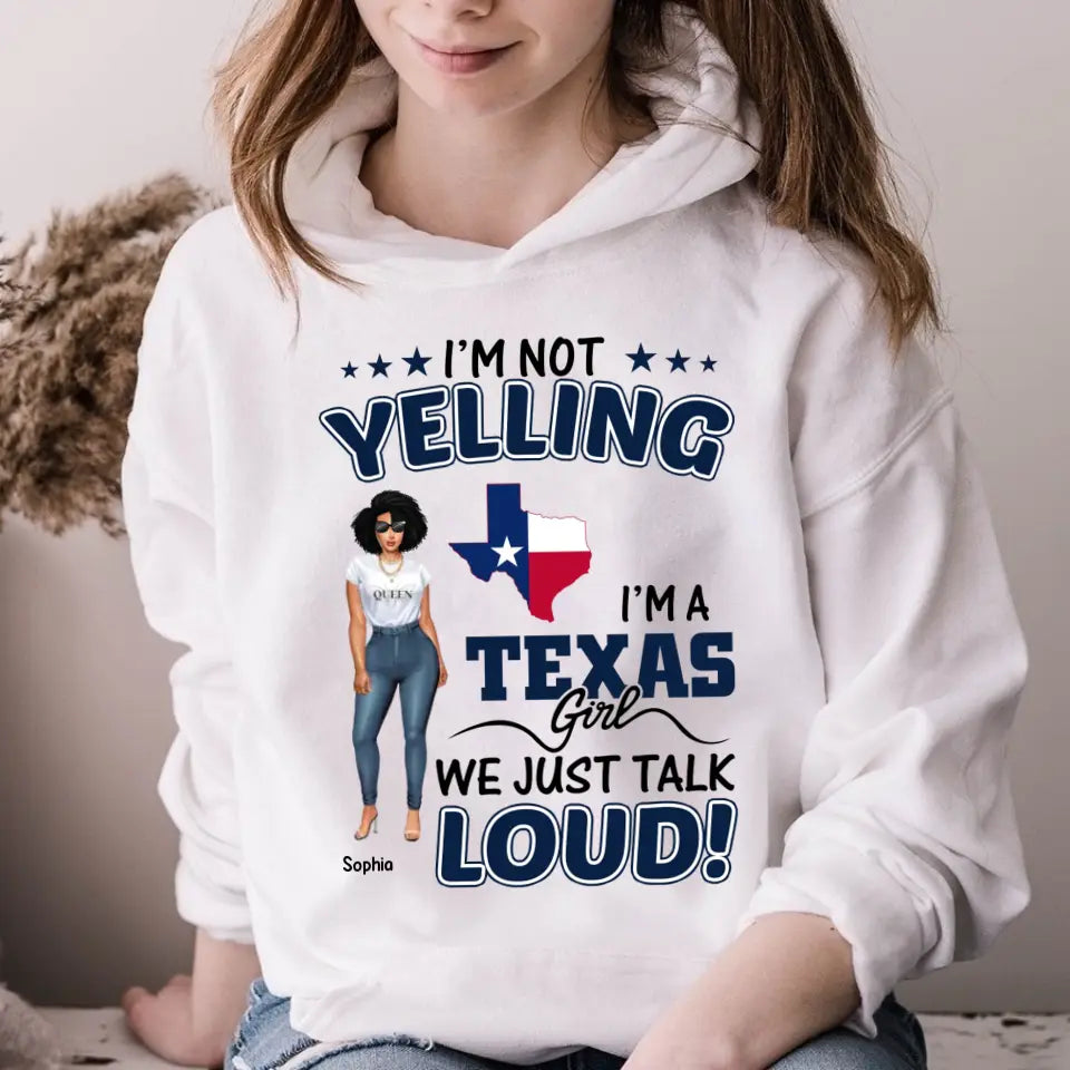 Personalized shirts, Texas T-shirt for Texas Girls, I'm not yelling I'm a Texas Girl We just talk loud tshirts