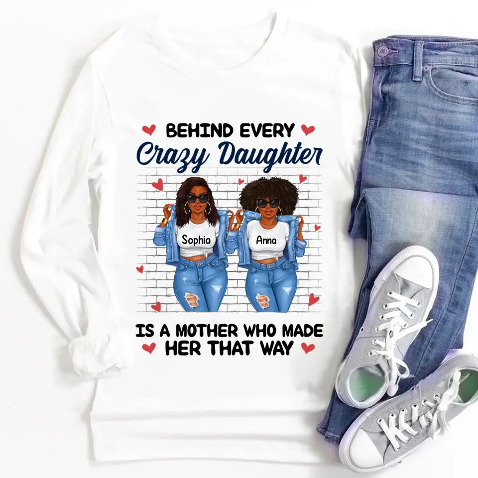 Personalized Mothers Day Shirts, Mother&#39;s Day Gifts, Behind Every Crazy Daughter Shirt, Mother Day Shirt Ideas