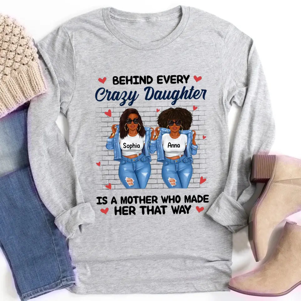 Personalized Mothers Day Shirts, Mother&#39;s Day Gifts, Behind Every Crazy Daughter Shirt, Mother Day Shirt Ideas