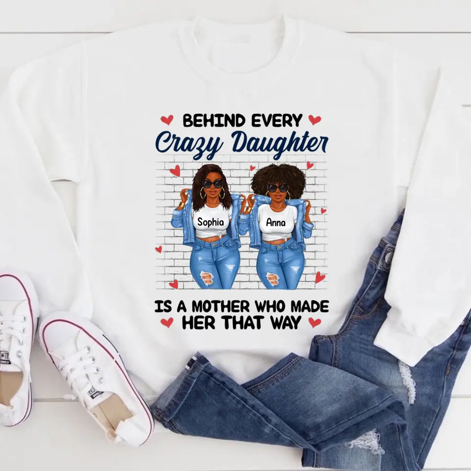 Personalized Mothers Day Shirts, Mother&#39;s Day Gifts, Behind Every Crazy Daughter Shirt, Mother Day Shirt Ideas