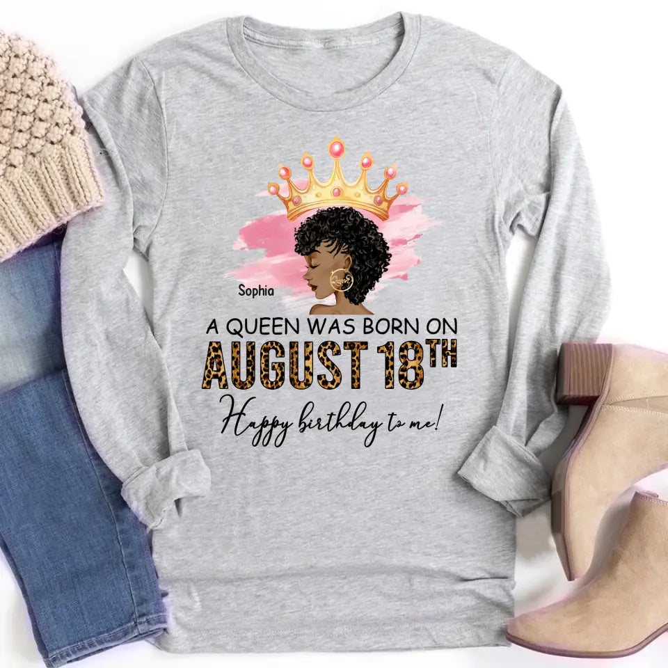 Custom Birthday Shirt, Queen was Born In August, August Birthday Shirts For Woman, August Birthday Gifts