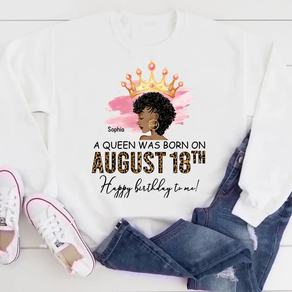 Custom Birthday Shirt, Queen was Born In August, August Birthday Shirts For Woman, August Birthday Gifts