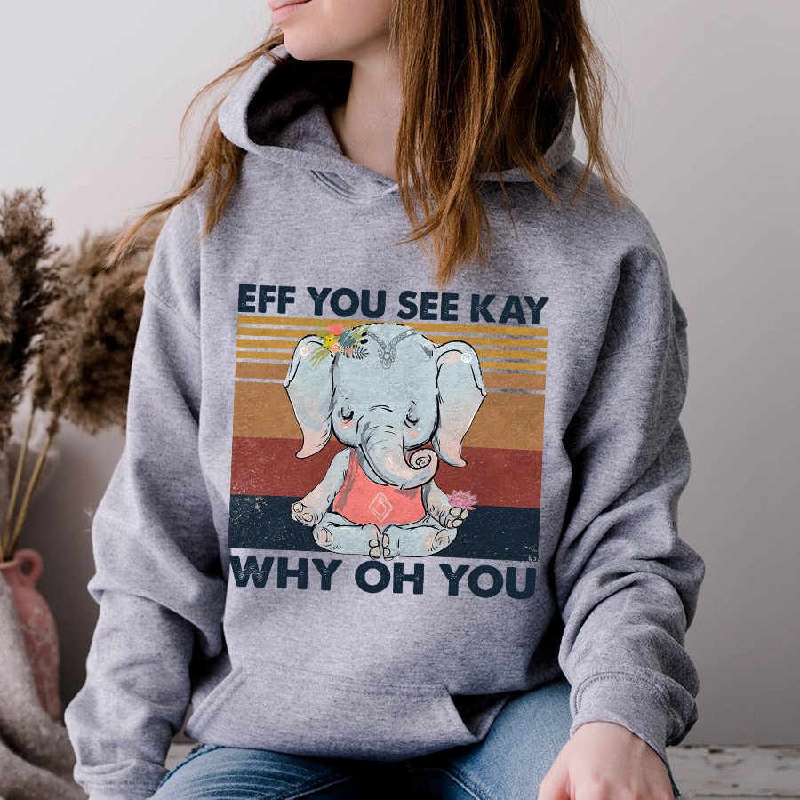 Eff you see kay why oh you elephant yoga t shirt, Funny T-Shirt, Gift For yoga Lovers