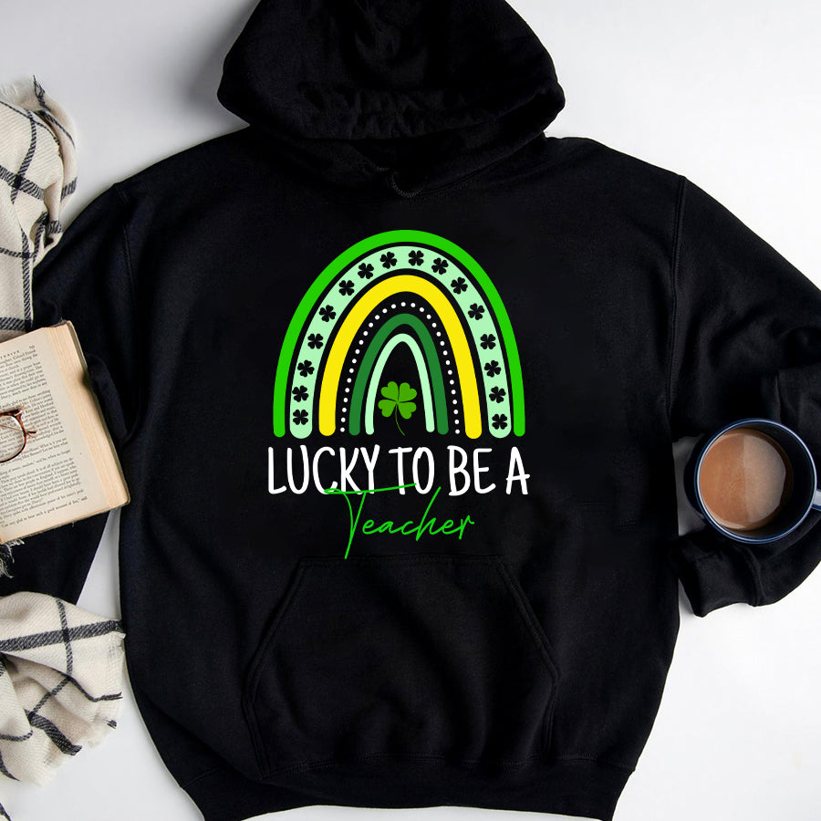St Patricks Day Shirt Lucky To Be A Teacher Rainbow Teacher St Patricks Day T-Shirt Funny St Patricks Day Shirts