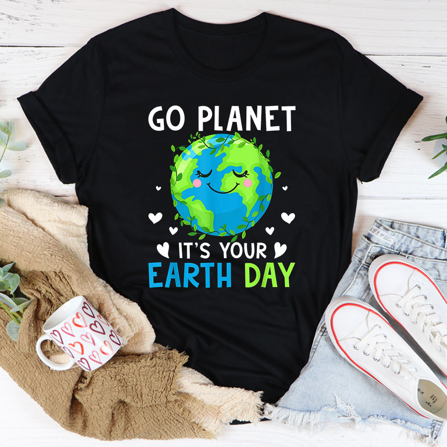 Earth Day Everyday Shirt Earth Day 2022 Go Planet It&#39;s Your Earth Day T-Shirt Save The Planet Shirts