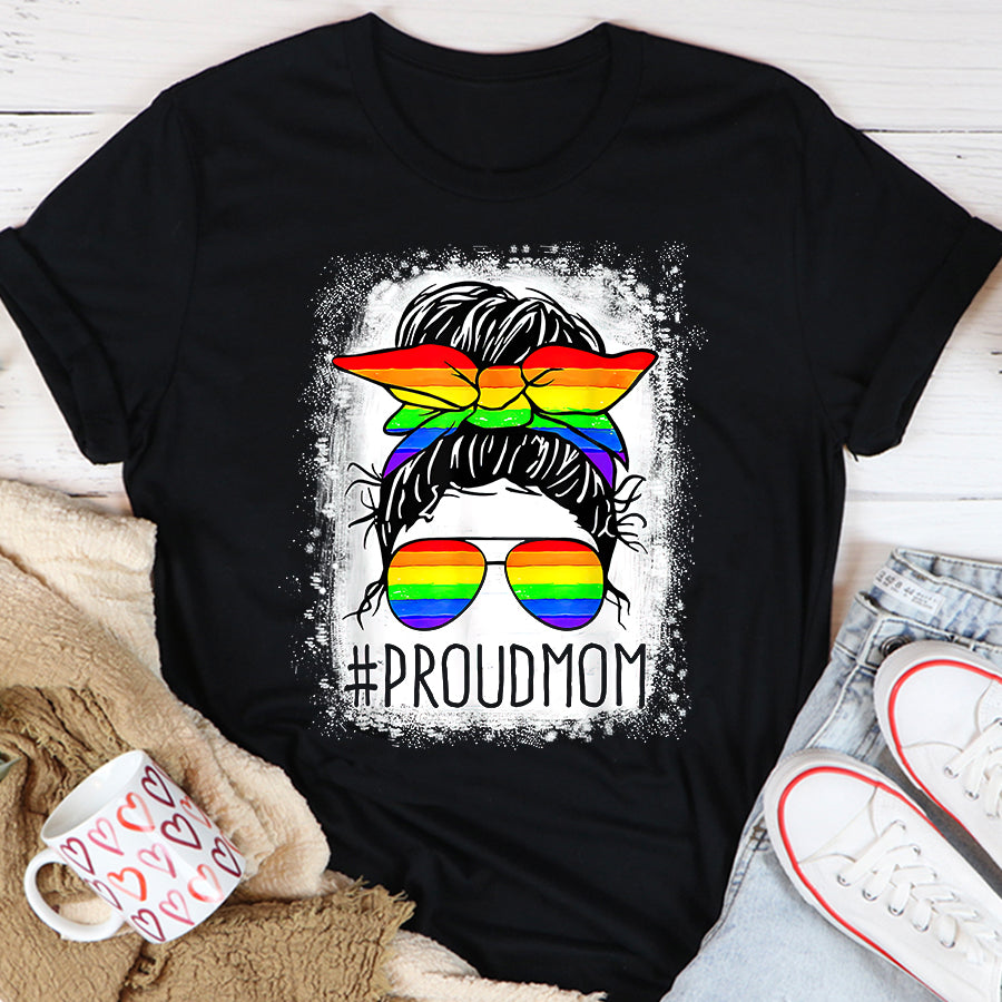 LGBT Shirts, Rainbow Pride Shirt, Proud Mom Messy Hair Bun LGBTQ Rainbow Flag LGBT Pride Ally T-Shirt
