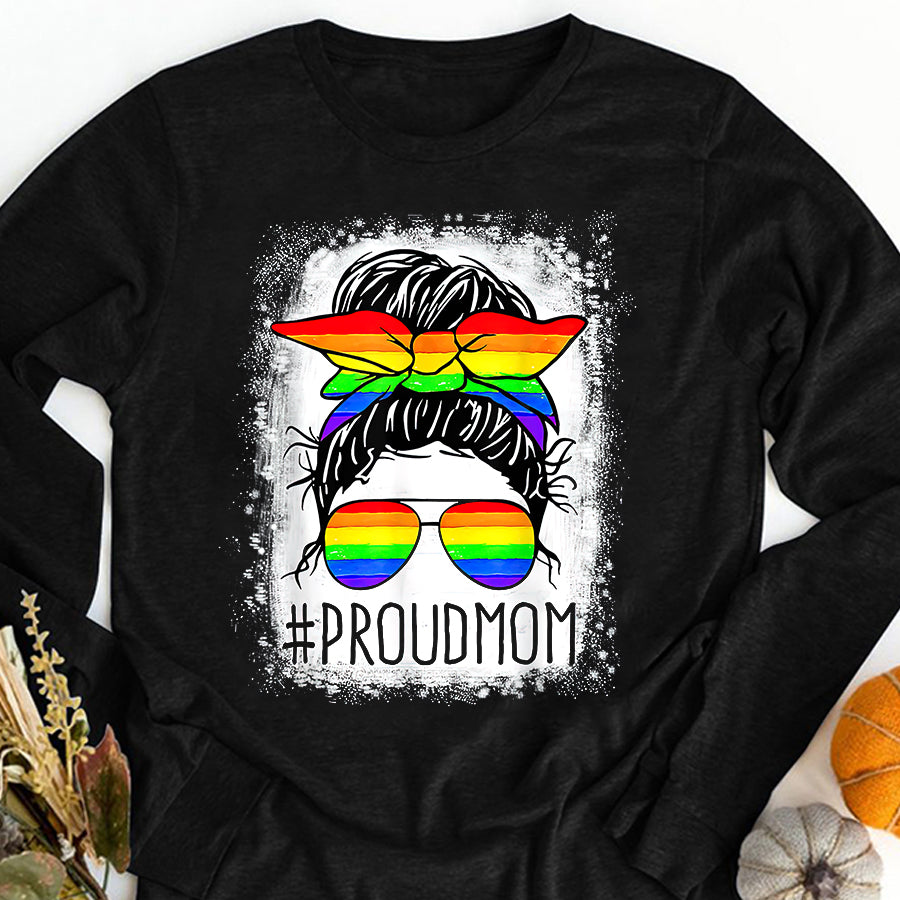 LGBT Shirts, Rainbow Pride Shirt, Proud Mom Messy Hair Bun LGBTQ Rainbow Flag LGBT Pride Ally T-Shirt