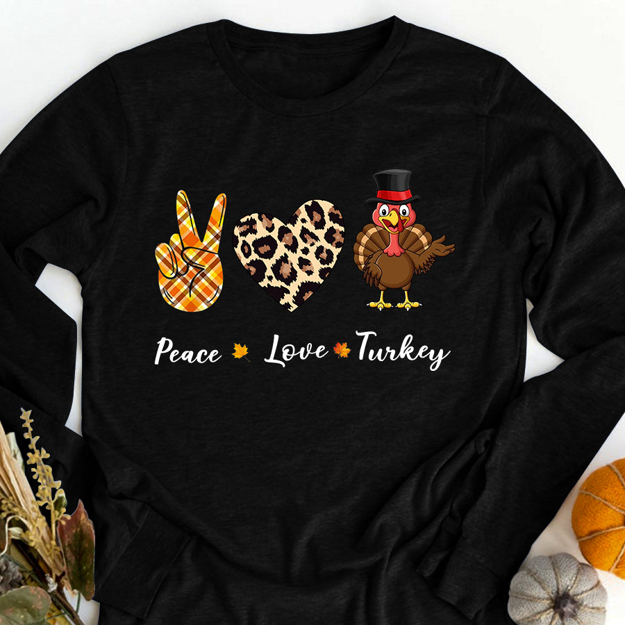 Peace Love Turkey Happy Thanksgiving Turkey T Shirt ,Family Thanksgiving Shirt ,Funny Thanksgiving Gift