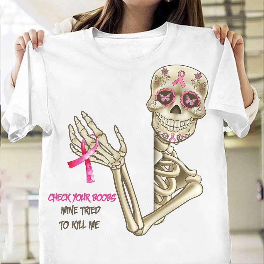 Check Your Boobs Mine Tried To Kill Me Breast Cancer Shirts, Skeleton Hands Shirt, Gifts For Breast Cancer Awareness Month 2022