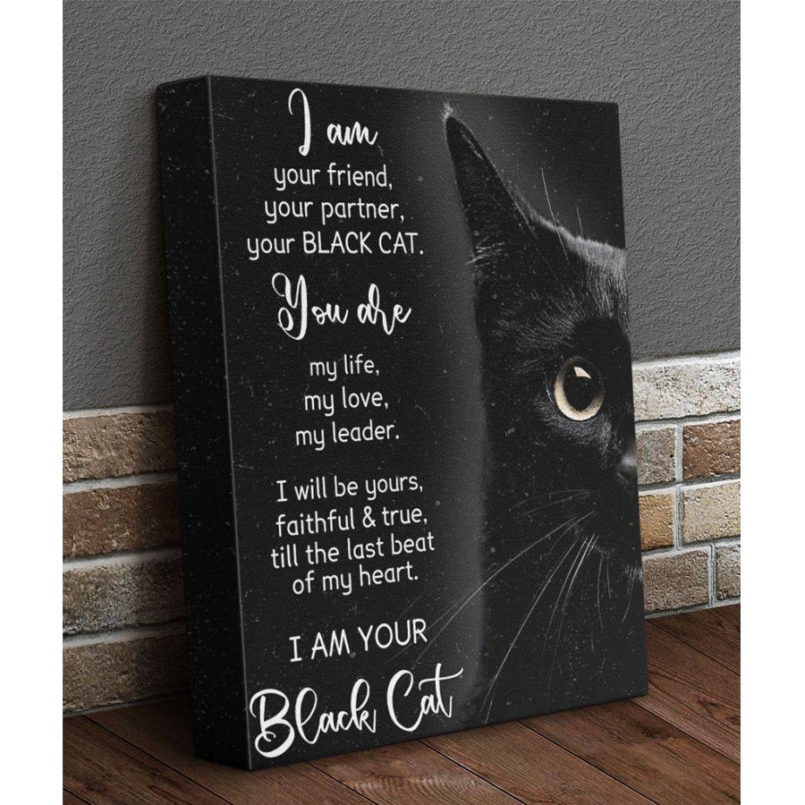 I am your friend partner you are my life love leader cat canvas, Cute Cat Canvas Wall Art, Pet Art canvas, black Cat Gift For Men And Women, home decor