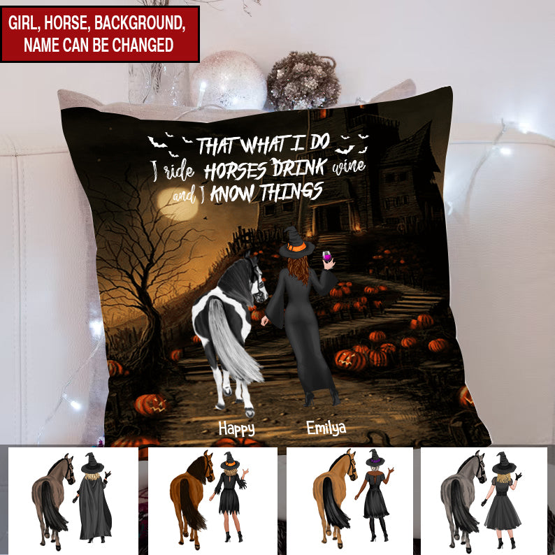 Personalized That what i do i ride horses drink wine and i know things Halloween Pillow, Witch Pillow, Living Room Decor