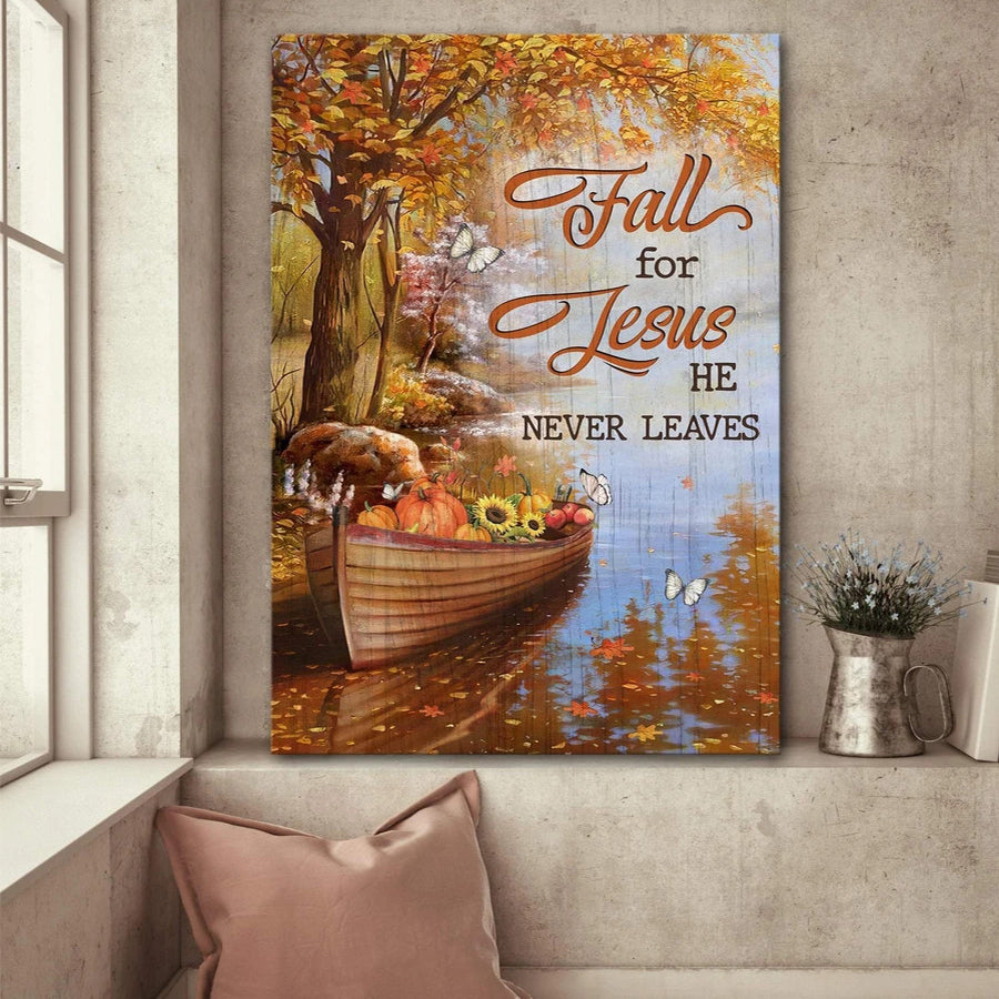 Fall for jesus he never leaves God Poster, Pumpkin poster, Jesus Wall Art, Wall Art Decor, Gift for women and men, home decor