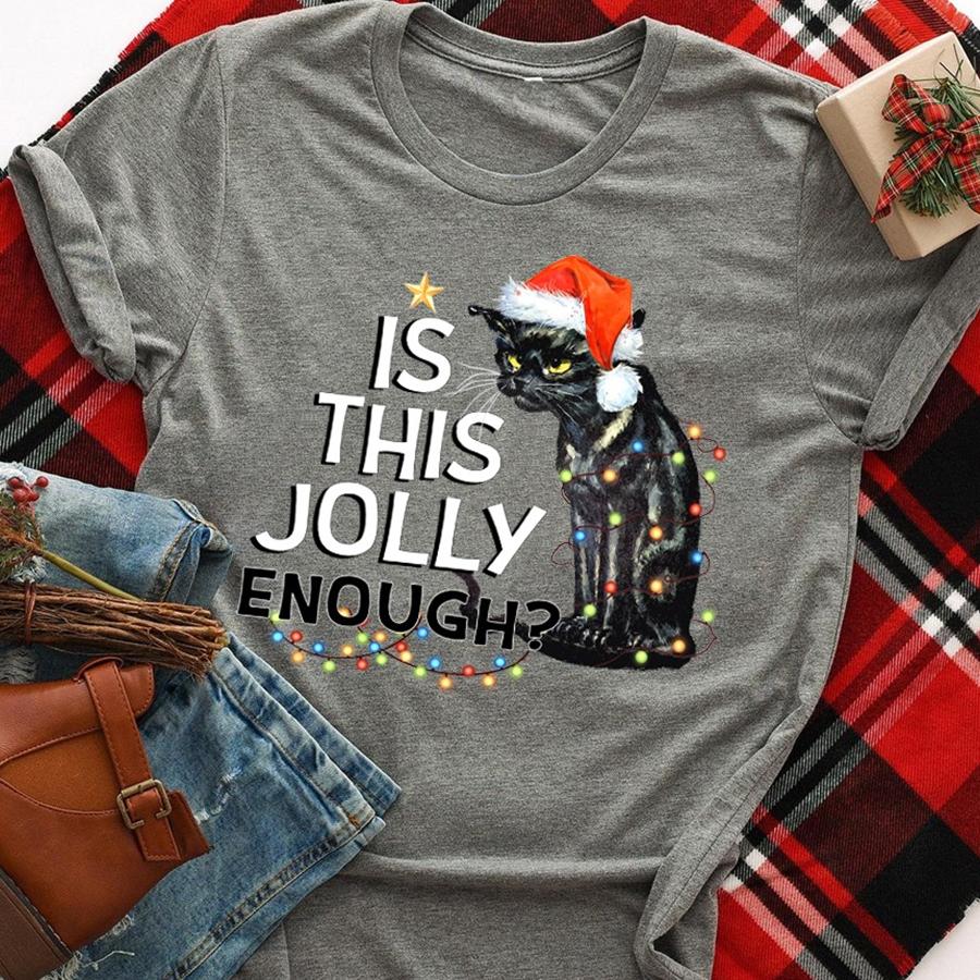 Is This Jolly Enough Christmas T Shirt, Black Cat Christmas T Shirt, Best Christmas Gifts 2021