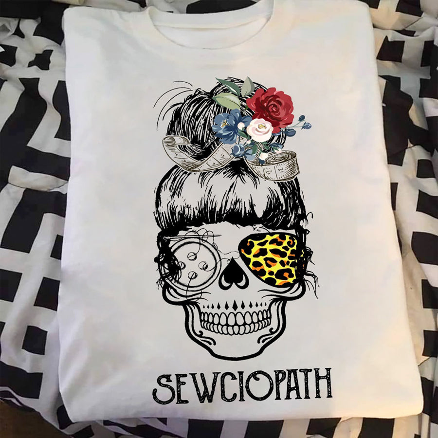 Sewciopath cute sewing t shirt, Sewing gift, Tailor Shirt, skull lover cotton shirt for women