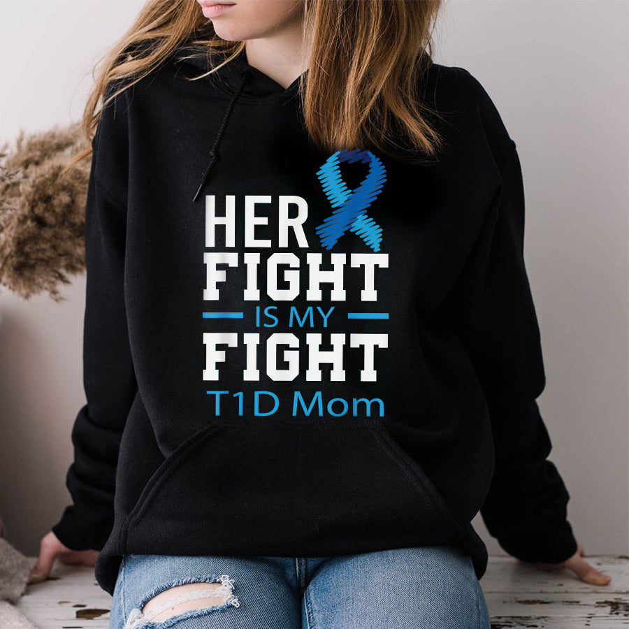 Her Fight Is My Fight T1D Mom Shirt, Diabetes Awareness Shirt, Diabetic Shirt, Diabetes Supporters Gift
