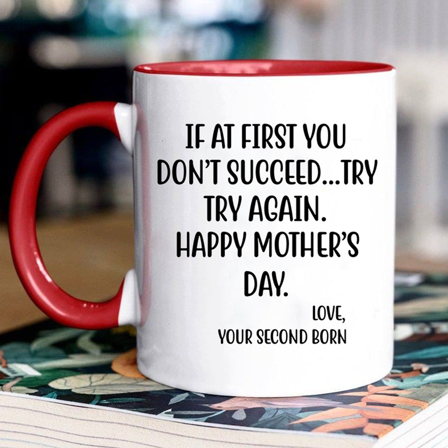 Mothers Day Mug, Happy Mother Day Mug, Your Second Born Mom Lover Gift, Mothers Day Cup, Mother Day Gift