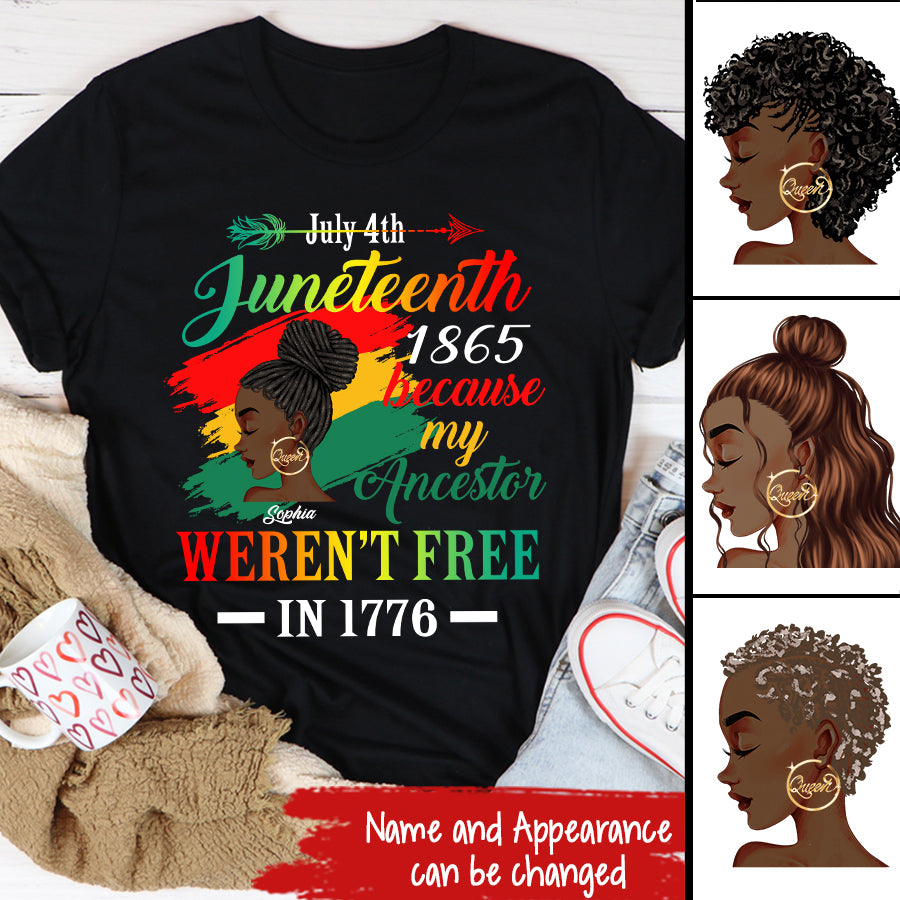 Juneteenth Shirt, Custom Juneteenth Shirt, Juneteenth Black Women Because My Ancestor Weren&#39;t Free 1776 T-Shirt