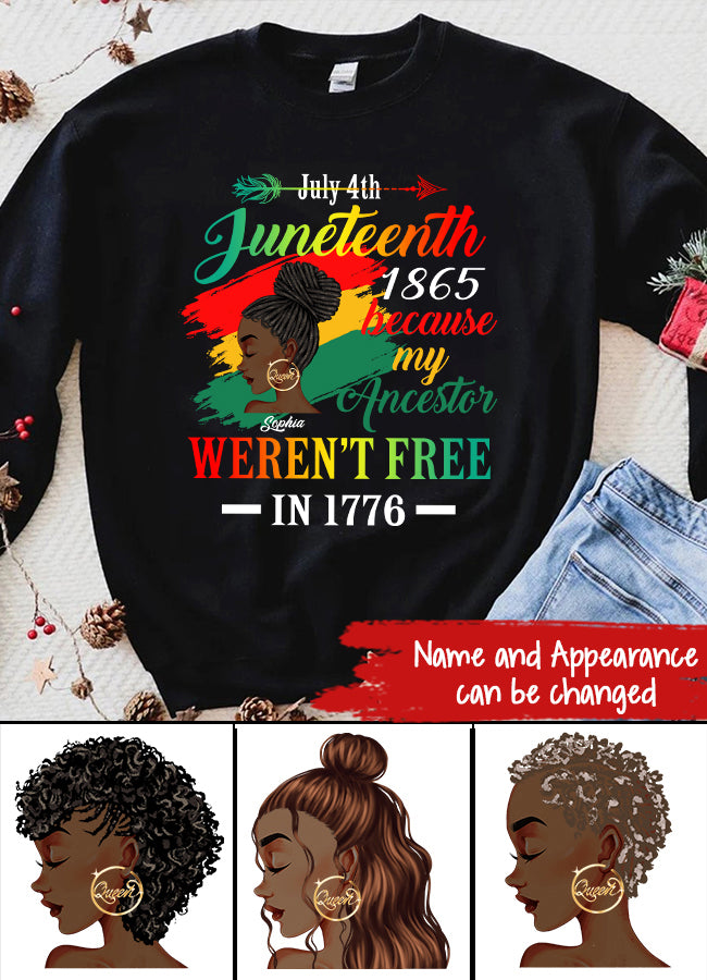 Juneteenth Shirt, Custom Juneteenth Shirt, Juneteenth Black Women Because My Ancestor Weren&#39;t Free 1776 T-Shirt