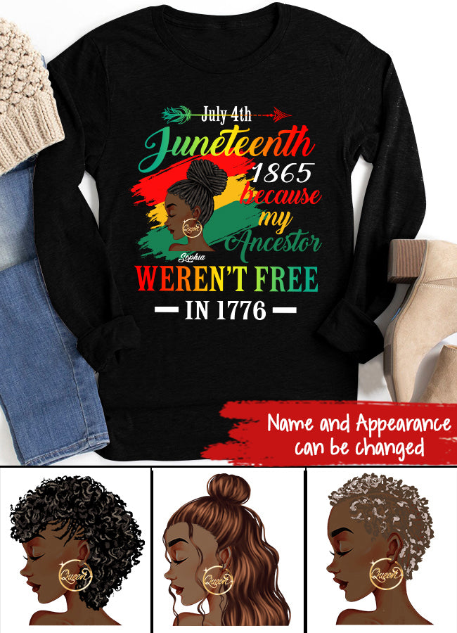 Juneteenth Shirt, Custom Juneteenth Shirt, Juneteenth Black Women Because My Ancestor Weren&#39;t Free 1776 T-Shirt