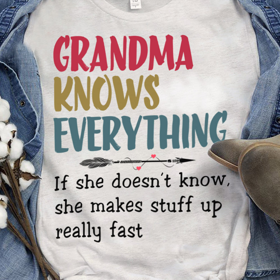 Grandma knows everything she makes stuff up really fast Mother&#39;s Day t Shirt, Funny Grandma Shirt, Grandma Shirts, Mother Day Gift