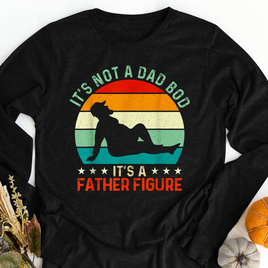 Father&#39;s Day Shirt Mens It&#39;s Not a Dad Bod It&#39;s a Father Figure T-Shirt