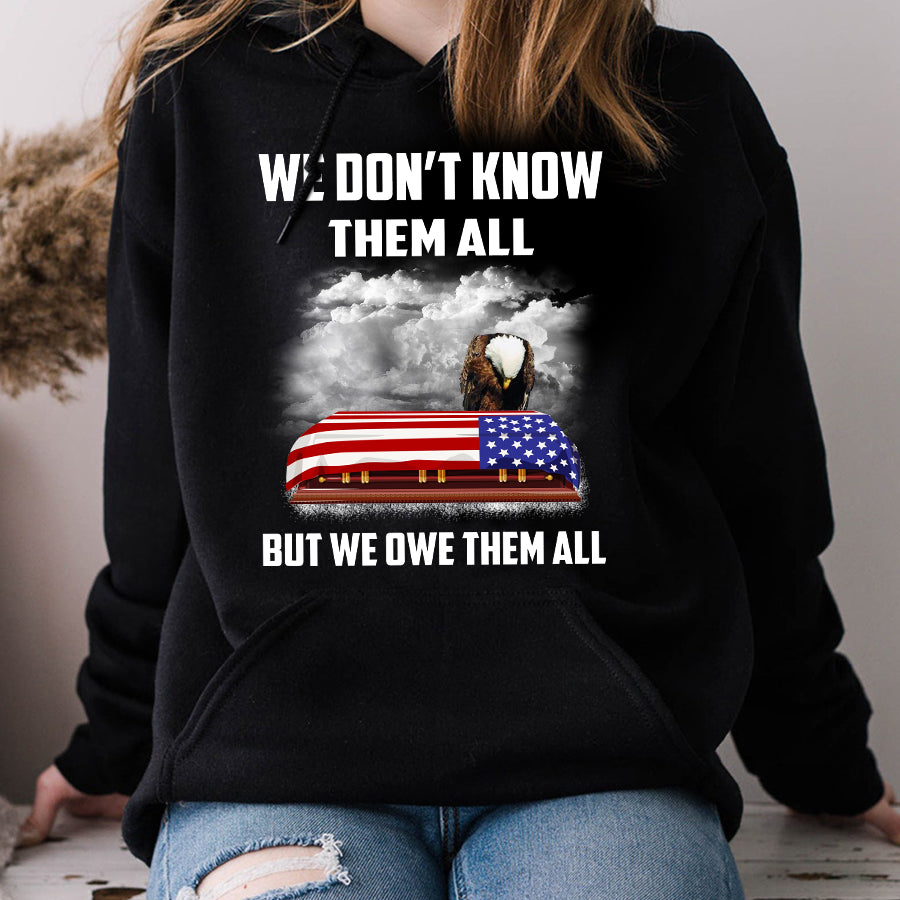 VietNam Veteran T Shirt, We Don&#39;t Know Them All But We Owe Them All Shirt, Proud VietNam Veteran Shirt, VietNam Veteran Gift