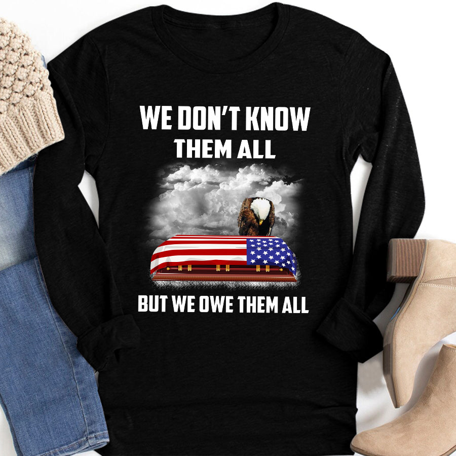 VietNam Veteran T Shirt, We Don&#39;t Know Them All But We Owe Them All Shirt, Proud VietNam Veteran Shirt, VietNam Veteran Gift